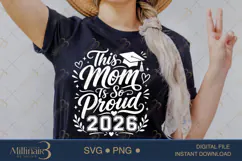 This Mom Is So Proud 2026 SVG PNG, Graduation Mom Shirt Product Image 2