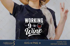 Working 9 to Wine SVG PNG, Funny Wine Lover Quote Digital Do Product Image 2