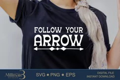 Follow Your Arrow SVG PNG Sublimation|Selft Love |Motivation Product Image 2