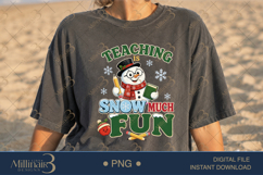 Teaching Is Snow Much Fun PNG, Funny Teacher Christmas PNG, Product Image 2
