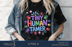Tiny Human Tamer Daycare Provider PNG|Daycare Provider Subli Product Image 2