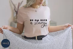 We All Have a Story Svg |Positive quote| Woman Product Image 2