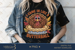 I Came In Like a Butterball |PNG Blessed Turkey Design fo Product Image 2