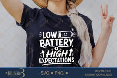 Low Battery High Expectations SVG PNG, Funny Work Quote Digi Product Image 2