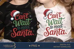 Can’t Wait to Meet Santa PNG | Cute Christmas Design for Kid Product Image 2