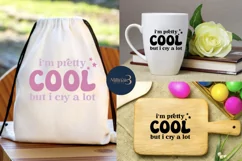 I'm Pretty Cool But I Cry A Lot SVG PNG Sublimation| Girls Product Image 3