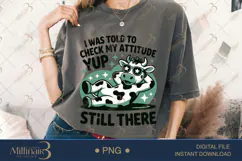 I Was Told To Check My Attitude Sassy Cow PNG Design Product Image 3