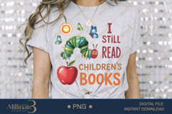 I Still Read Children’s Books PNG |Teacher Inspirational Product Image 3