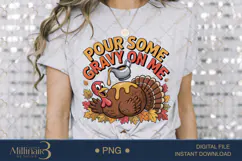 Pour Some Gravy On Me PNG Funny Thanksgiving Shirt Design Product Image 3