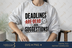 Deadlines Are Suggestions SVG PNG, Funny Work Quote Digital Product Image 3