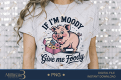 If I’m Moody Give Me Foody PNG Funny Donut-Loving Pig Clipar Product Image 3