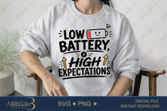 Low Battery High Expectations SVG PNG, Funny Work Quote Digi Product Image 3