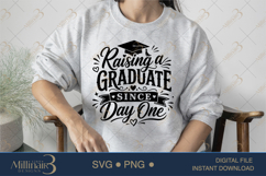 Raising a Graduate Since Day One SVG PNG, Graduation Mom Product Image 3