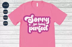 Sorry For Being Perfect SVG PNG Sublimation| Sassy Girl Y2K Product Image 3