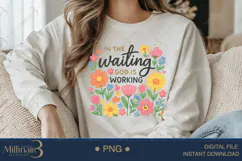 In the Waiting God is Working PNG |Christian Floral PNG Product Image 3