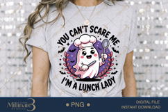 You Can’t Scare Me I’m a Lunch Lady PNG |SFunny Halloween Product Image 3