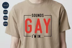Sounds Gay I'm in LGBT SVG |Transgender SVG Product Image 3