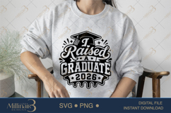 I Raised a Graduate 2026 SVG PNG, Proud Parent Graduation De Product Image 3