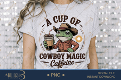 A Cup Of Cowboy Magic Caffeine PNG | Funny Frog Cowboy Coffe Product Image 3