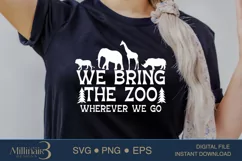 We Bring The Zoo Wherever We Go SVG PNG Sublimation |Zoo SVG Product Image 3