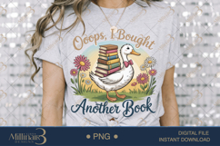 Oops I Bought Another Book Funny Goose PNG Product Image 3