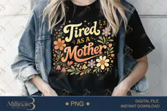 Tired As A Mother PNG, Funny Mom Quote Design, Retro Floral Product Image 3