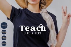 Teach Like A Hero SVG|Teacher Appreciation|School SVG Product Image 3