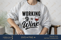 Working 9 to Wine SVG PNG, Funny Wine Lover Quote Digital Do Product Image 3