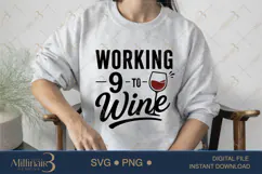 Working 9 to Wine SVG PNG, Funny Wine Lover Quote Digital Do Product Image 3