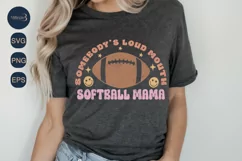 Somebody's Loud Mouth Softball Mama SVG |Football Game Day Product Image 3