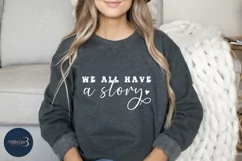 We All Have a Story Svg |Positive quote| Woman Product Image 3