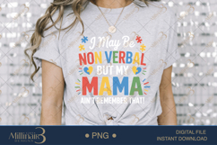 I May Be Non Verbal But My Mama PNG | Puzzle Piece Autism Aw Product Image 3