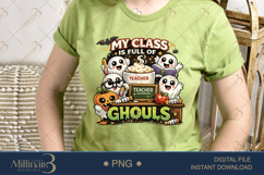 My Class Is Full Of Ghouls PNG, Funny Halloween Teacher Desi Product Image 3