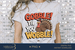 Gobble Til You Wobble PNG Funny Thanksgiving Shirt Design Product Image 3