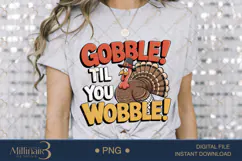 Gobble Til You Wobble PNG Funny Thanksgiving Shirt Design Product Image 3