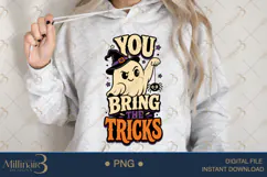 You Bring the Tricks PNG, Funny Halloween Quote Design Product Image 3