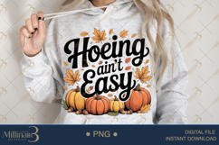 Hoeing Ain’t Easy PNG | Funny Garden Clipart for Homesteader Product Image 3