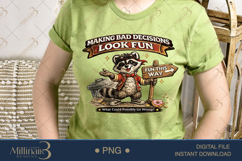 Making Bad Decisions Look Fun PNG, Funny Raccoon Digital Des Product Image 3