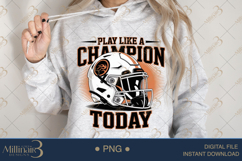Play Like A Champion Today PNG | Motivational Football Clipa Product Image 3