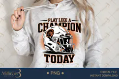 Play Like A Champion Today PNG | Motivational Football Clipa Product Image 3