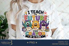 I Teach the Future One Crayon at a Time PNG, Inspirational T Product Image 3