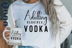 Adulting Requires Vodka SVG | Reunion Coworker SVG|Friend Product Image 3