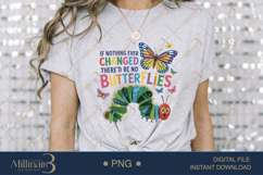 If Nothing Ever Changed There&#039;d Be No Butterflies Teacher  Product Image 3