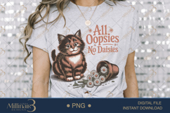 All Oopsies No Daisies Cat PNG Sublimation ,Funny Cat Product Image 3