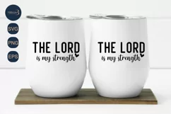 The Lord Is My Strength Svg Sublimation Png|Positive quote Product Image 3