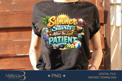 Summer Starts After The Last Patient PNG, Funny Nurse Summer Product Image 3