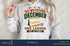 Surviving December One Lesson at a Time PNG, Funny Teacher C Product Image 3