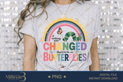 If Nothing Ever Changed Butterflies PNG |Teacher Inspiration Product Image 3
