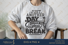 Just Another Day Close to Summer Break SVG PNG Product Image 3