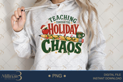 Teaching Through the Holiday Chaos PNG, Funny Teacher Christ Product Image 3